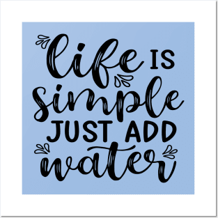 Life Is Simple Just Add Water Kayak Camping Posters and Art